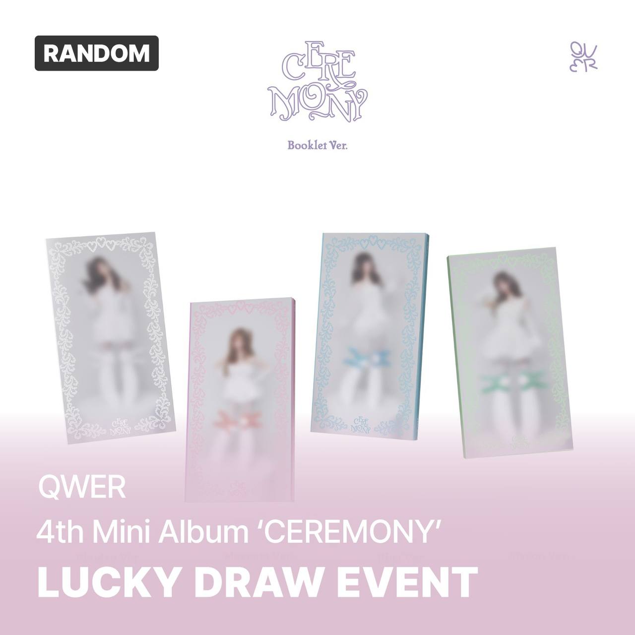 (PRE-ORDER) QWER - 4th Mini Album [Ceremony] (Booklet ver.) (Soundwave Lucky Draw)