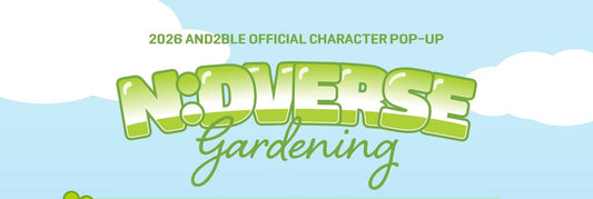 (PRE-ORDER) AND2BLE - OFFICIAL CHARACTER POP-UP [N:DVERSE GARDENING] Official MD