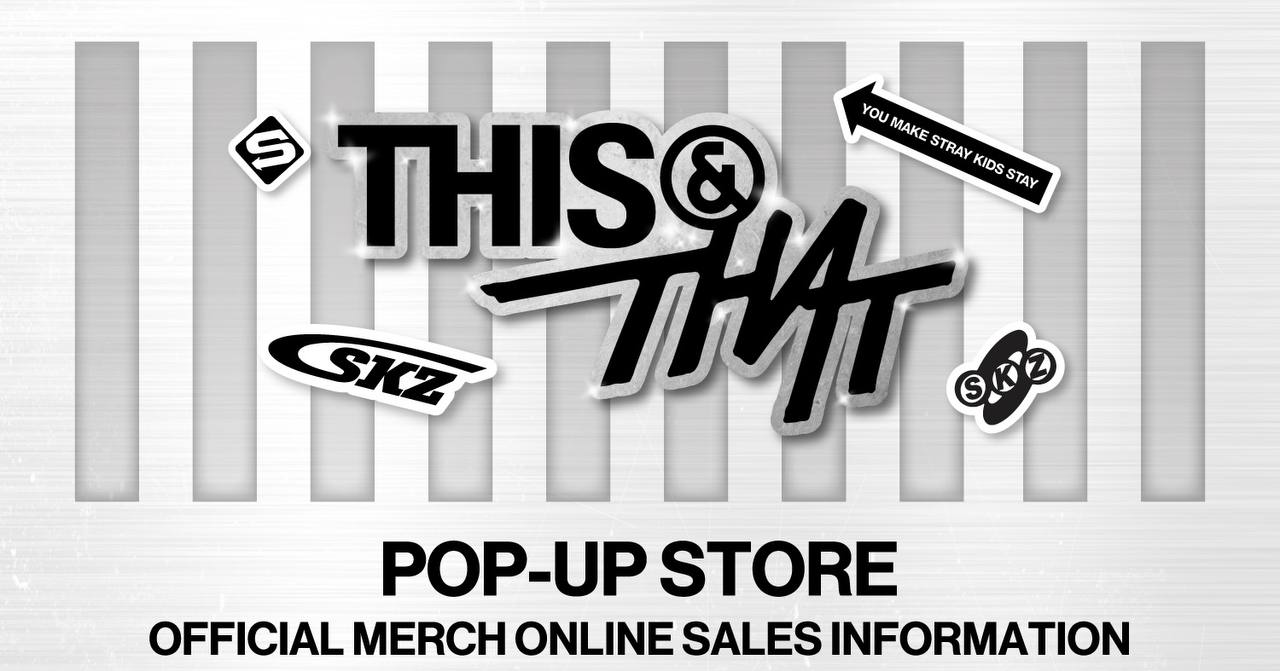 (PRE-ORDER) STRAY KIDS - [THIS & THAT] POP UP STORE OFFICIAL MD